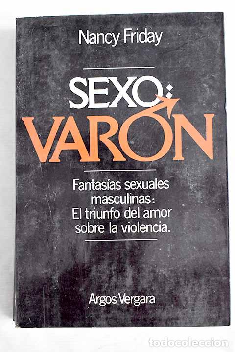 Libros: Sexo: var&oacute;n: Friday, Nancy.- Friday, Nancy - Foto 1