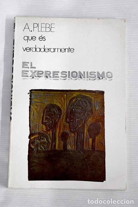 Libros: El Expresionismo: Plebe, Armando.- Plebe, Armando - Foto 1