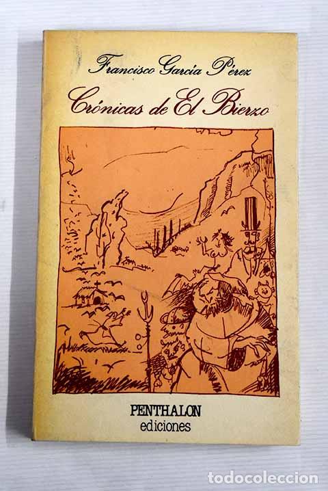 Libros: Cr&oacute;nicas de El Bierzo.- Garc&iacute;a P&eacute;rez, Francisco - Foto 1