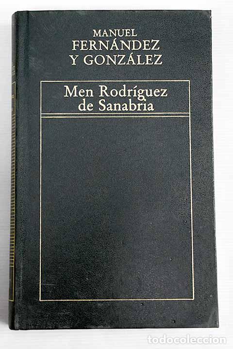 Libros: Men Rodr&iacute;guez de Sanabria.- Fern&aacute;ndez y Gonz&aacute;lez, Manuel - Foto 1