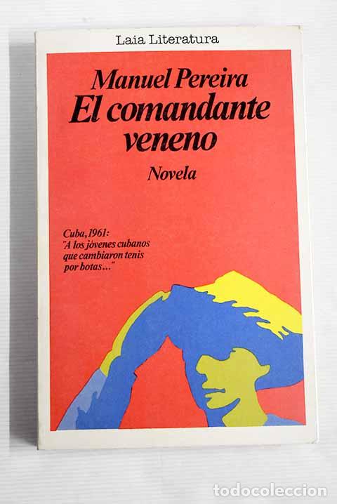 Libros: El comandante veneno.- Pereira, Manuel - Foto 1
