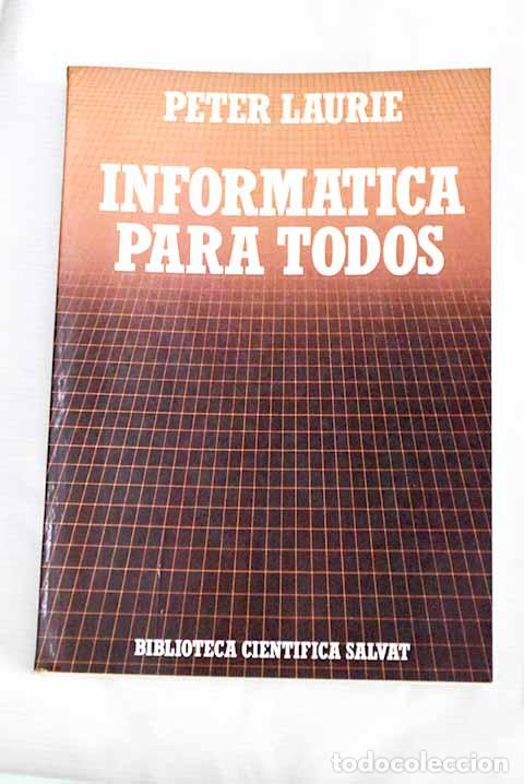 Libros: Inform&aacute;tica para todos.- Laurie, Peter - Foto 1