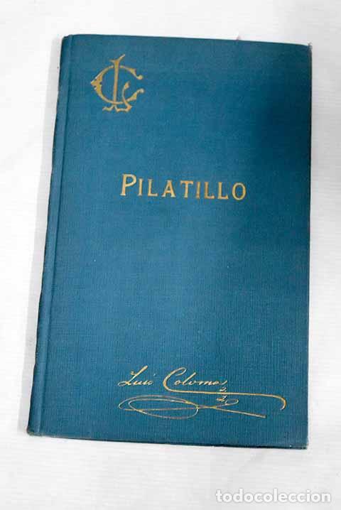 Libros: Pilatillo: Coloma, Luis.- Coloma, Luis - Foto 1
