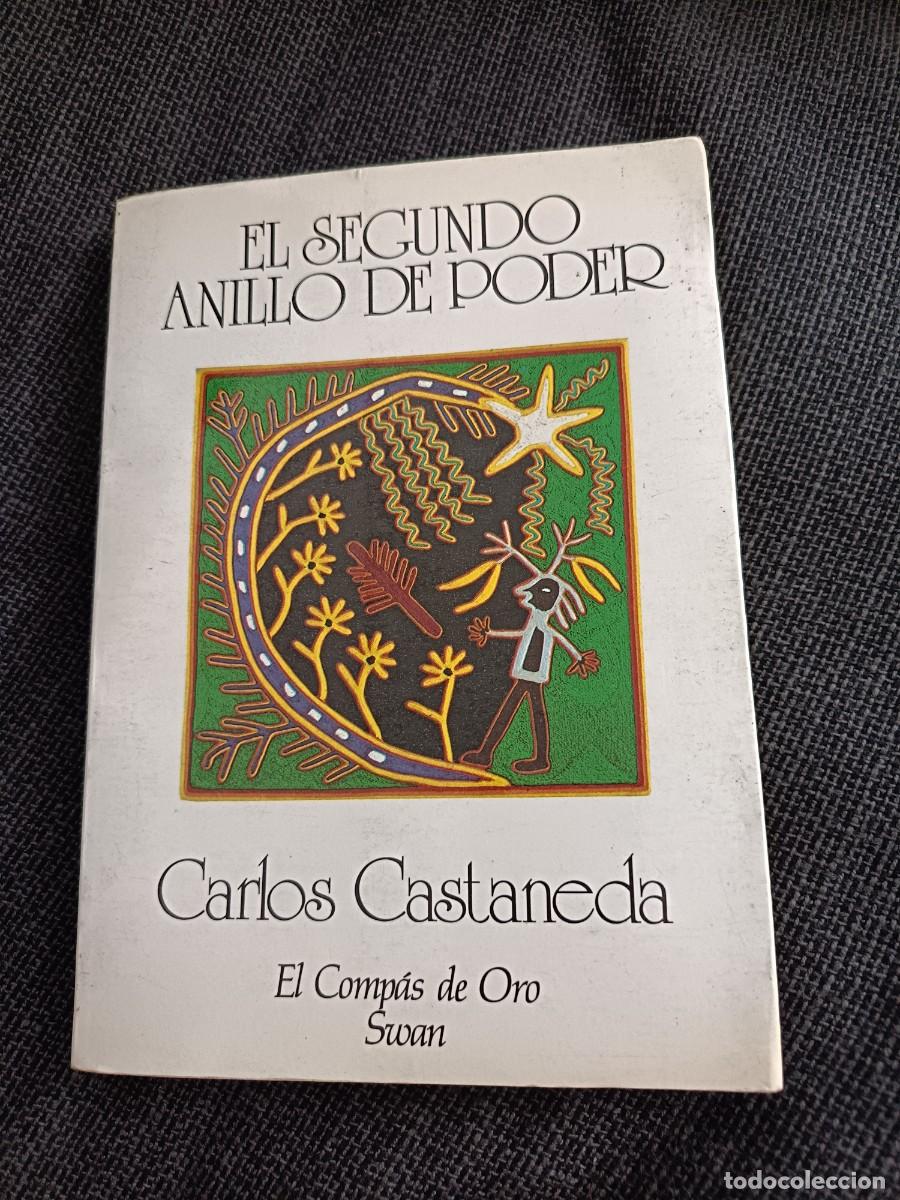 Libros: Libro El segundo anillo de poder. Carlos Castaneda. Editorial Swan 1987. Colecci&oacute;n El comp&aacute;s de oro - Foto 1