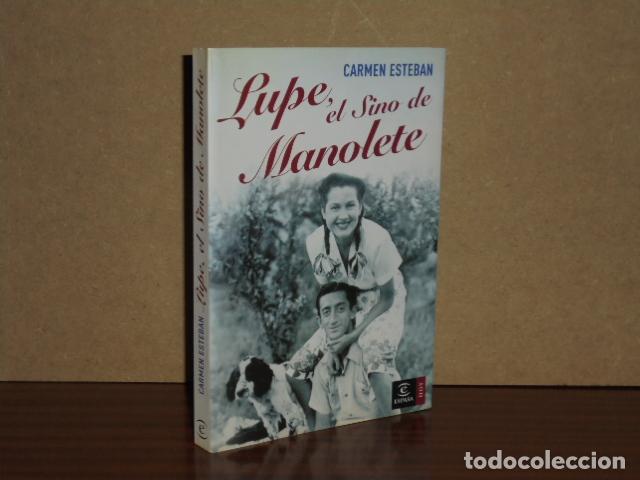 Libros: LUPE, EL SINO DE MANOLETE - Esteban, Carmen - Foto 2