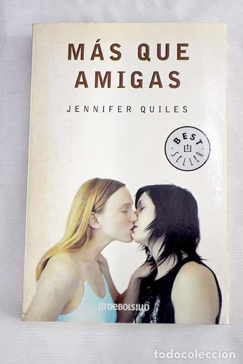 Libros: M&aacute;s que amigas: Quiles, Jennifer.- Quiles, Jennifer - Foto 1