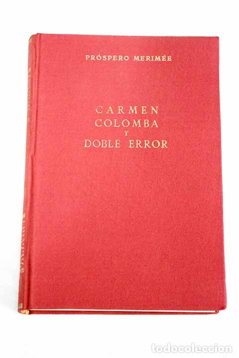 Libros: Carmen ; Colomba ; Doble error.- M&eacute;rim&eacute;e, Prosper - Foto 1