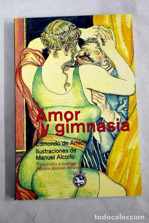 Libros: Amor y gimnasia: De Amicis, Edmondo.- De Amicis, Edmondo - Foto 1