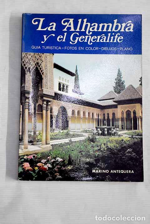 Libros: La Alhambra y el Generalife.- Antequera, Marino - Foto 1