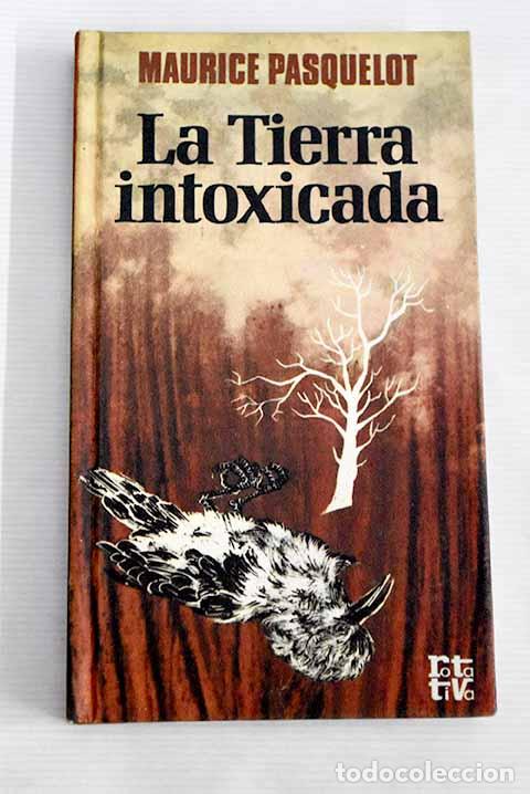 Libros: La tierra intoxicada.- Pasquelot, Maurice - Foto 1