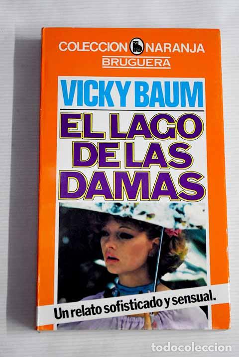 Libros: El lago de las damas.- Baum, Vicki - Foto 1