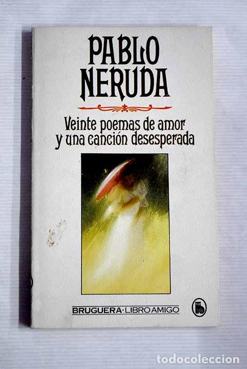 Libros: Veinte poemas de amor y una canci&oacute;n desesperada.- Neruda, Pablo - Foto 1