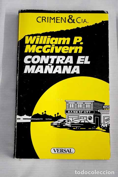 Libros: Contra el ma&ntilde;ana: McGivern, William P..- McGivern, William P. - Foto 1