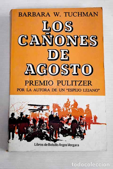 Libros: Los ca&ntilde;ones de agosto.- Tuchman, Barbara Wertheim - Foto 1