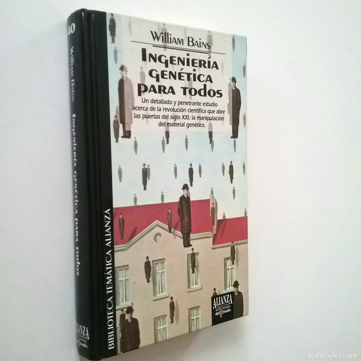 Libros: William Bains - Ingenier&iacute;a gen&eacute;tica para todos - Foto 1