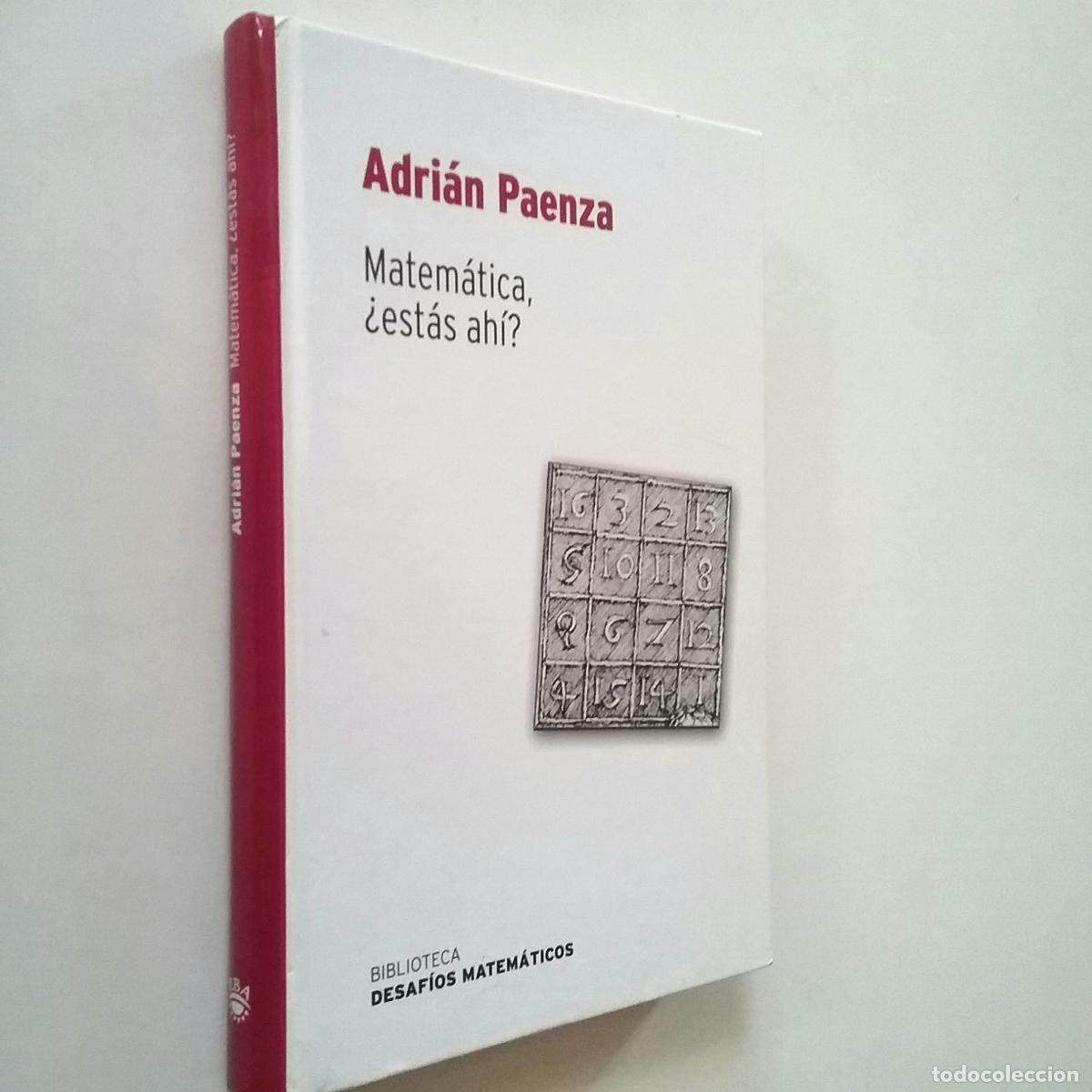 Libros: Adri&aacute;n Paenza - Matem&aacute;tica, &iquest;est&aacute;s ah&iacute;? - Foto 1