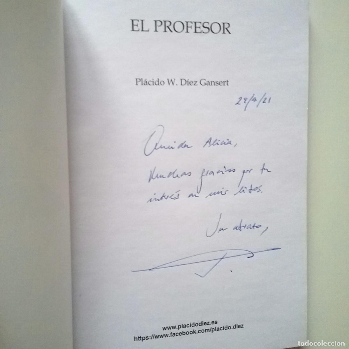 Libros: Pl&aacute;cido W. D&iacute;ez Gansert - El profesor (Primera edici&oacute;n) - Foto 2