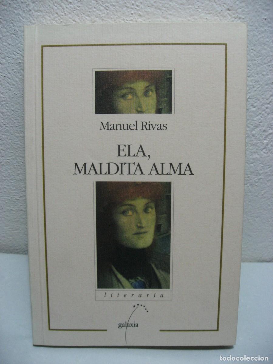Libros: ELA, MALDITA ALMA - Manuel Rivas - Foto 1