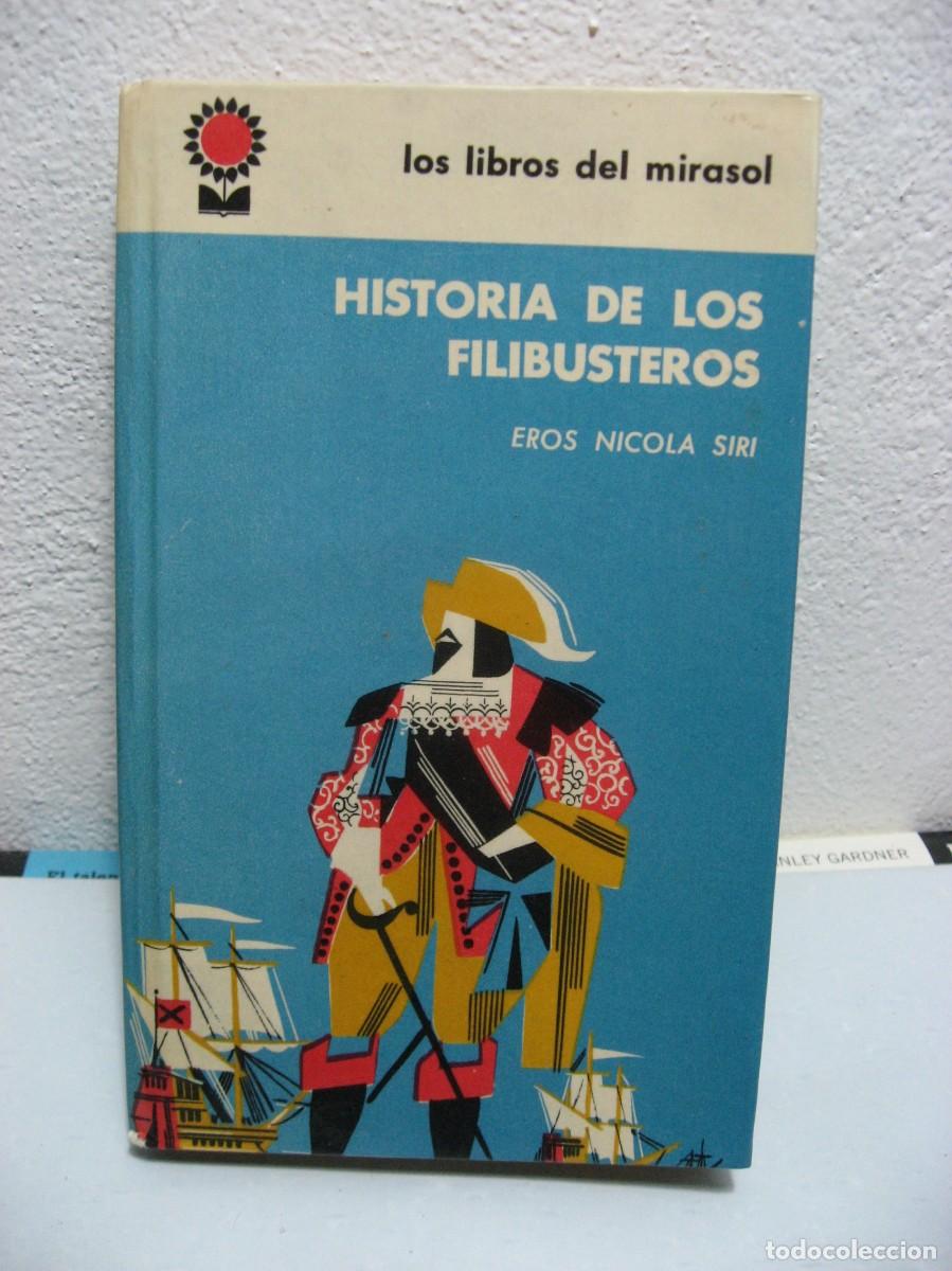 Libros: HISTORIA DE LOS FILIBUSTEROS - Eros Nicola Siri - Foto 1