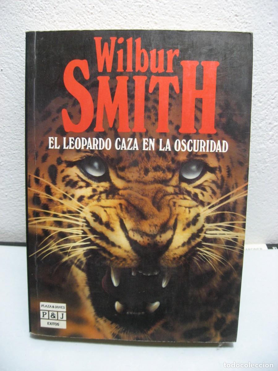 Libros: EL LEOPARDO CAZA EN LA OSCURIDAD - Wilbur Smith - Foto 1