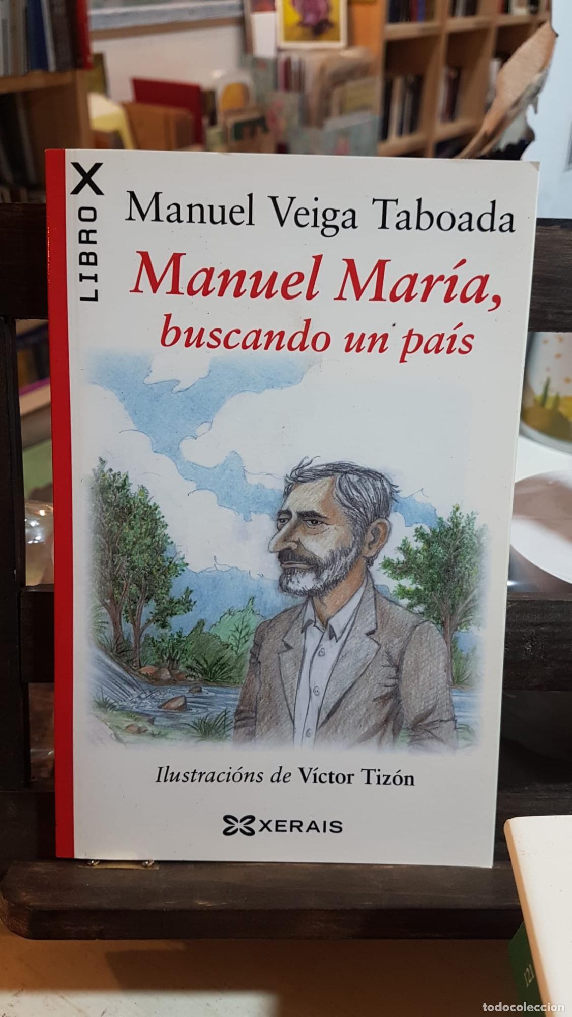 Libros: Manuel Mar&iacute;a, buscando un pa&iacute;s - Veiga Taboada, Manuel - Foto 1