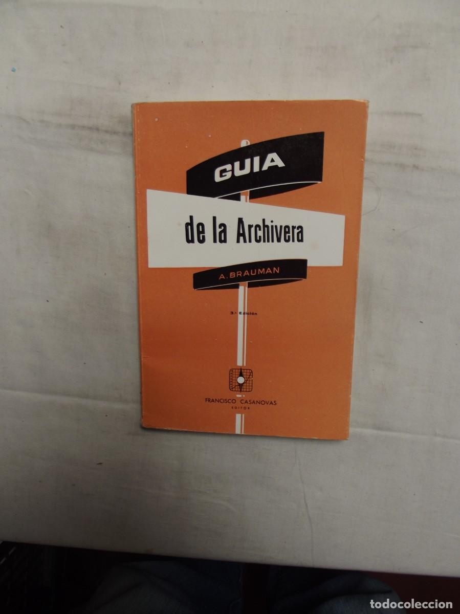Libros: GUIA DE LA ARCHIVERA POR A. BRAUMAN - Foto 1