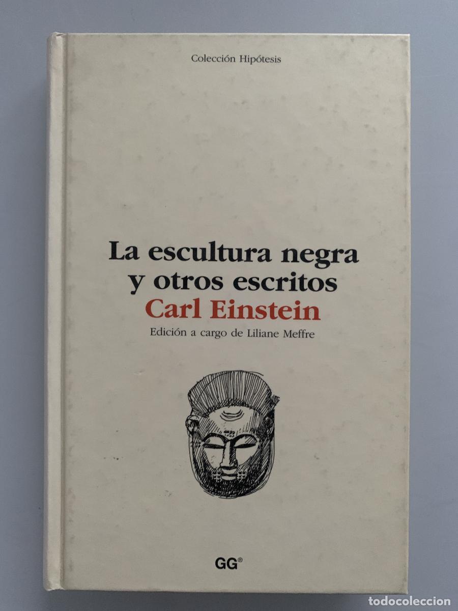 Libros: LA ESCULTURA NEGRA Y OTROS ESCRITOS - Carl Einstein - Foto 1