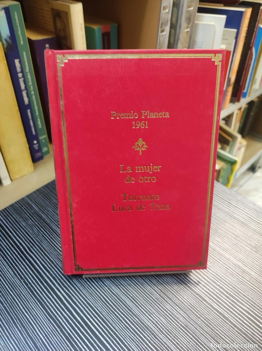 Libros: LA MUJER DE OTRO TORCUATO LUCA DE TENA - Foto 1