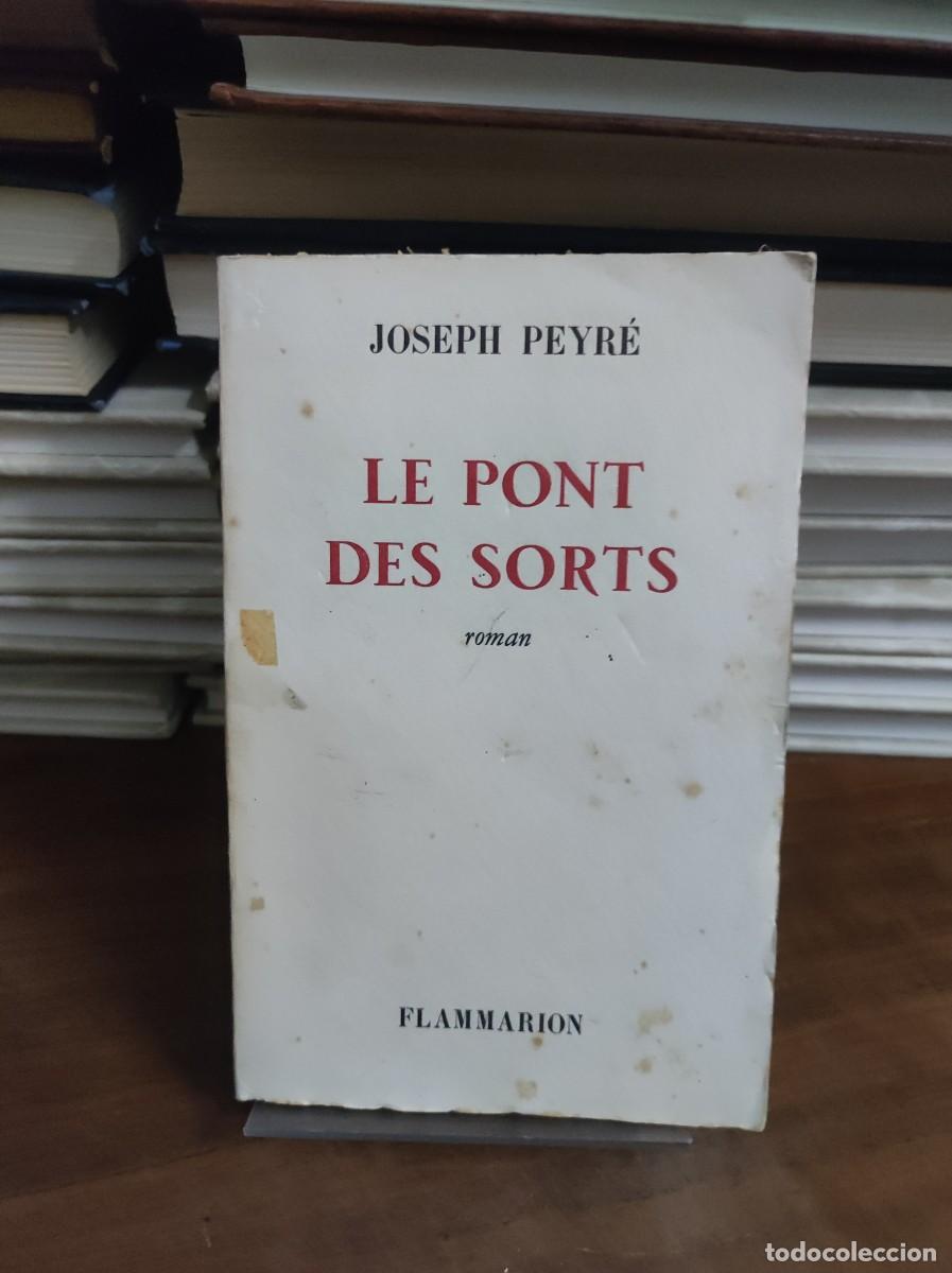 Libros: LE PONT DES SORTS JOSEPH PEYRE - Foto 1