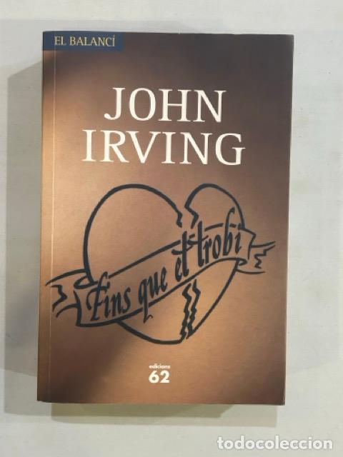Libros: John Irving - Fins que et trobi - Foto 1