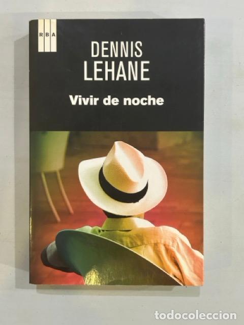 Libros: Dennis Lehane - Vivir de noche - Foto 1