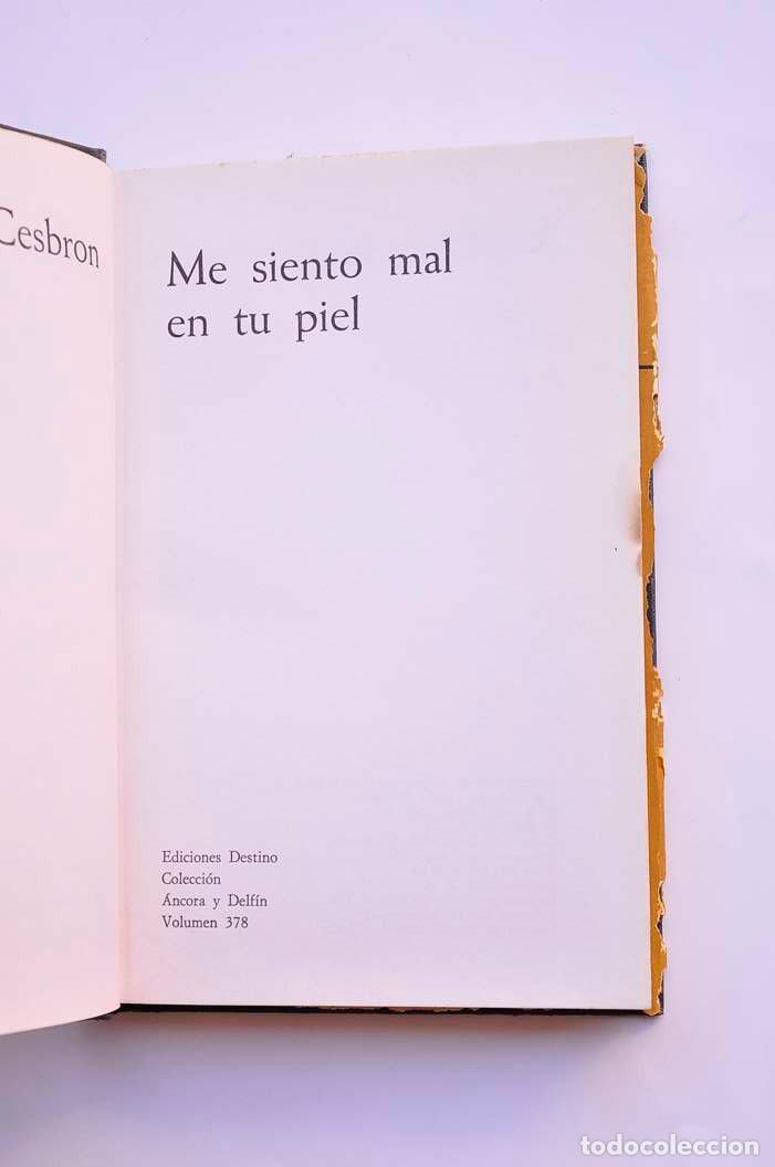 Libros: Me siento mal en tu piel - CESBRON, Gilbert - Foto 3