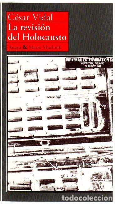 Libros: La revisi&oacute;n del holocausto - Vidal, C&eacute;sar - Foto 1