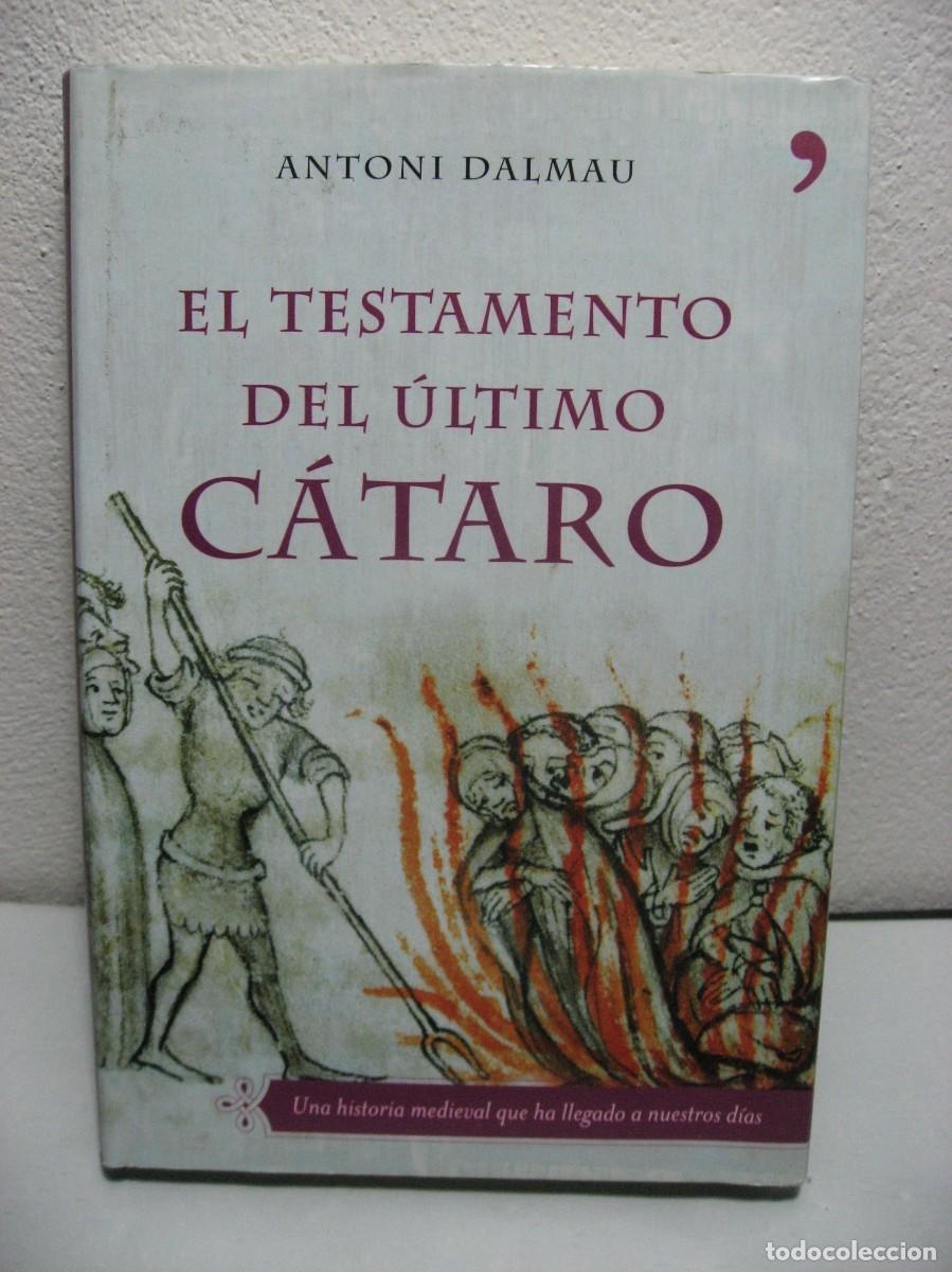 Libros: EL TESTAMENTO DEL ULTIMO CATARO - Antoni Dalmau - Foto 1