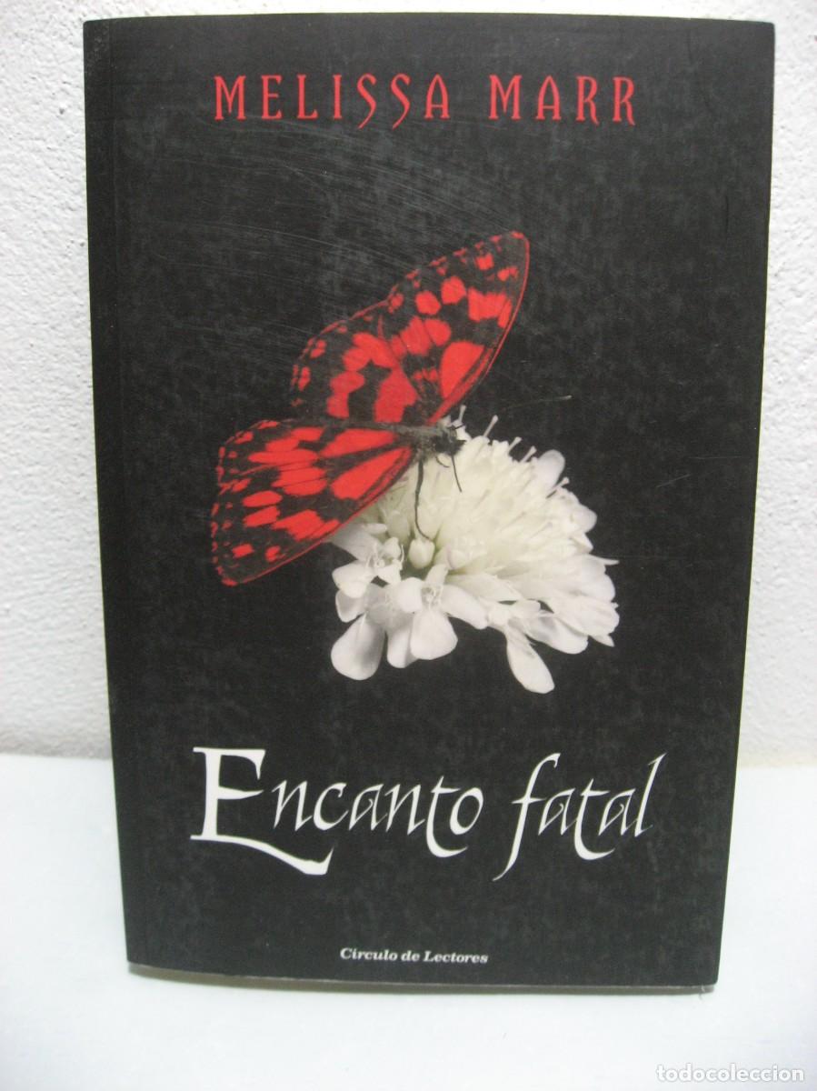 Libros: ENCANTO FATAL - Melissa Marr - Foto 1