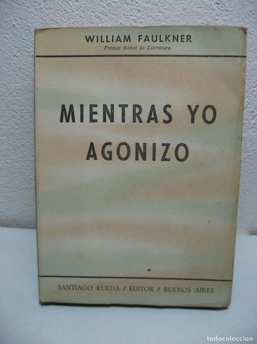 Libros: MIENTRAS YO AGONIZO - William Faulkner - Foto 1