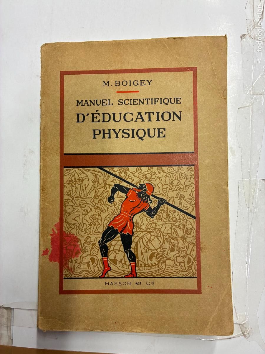 Libros: MANUEL SCIENTIFUQUE D&acute;EDUCATION PHYSIQUE. - MAURICE BOIGEY. - Foto 1