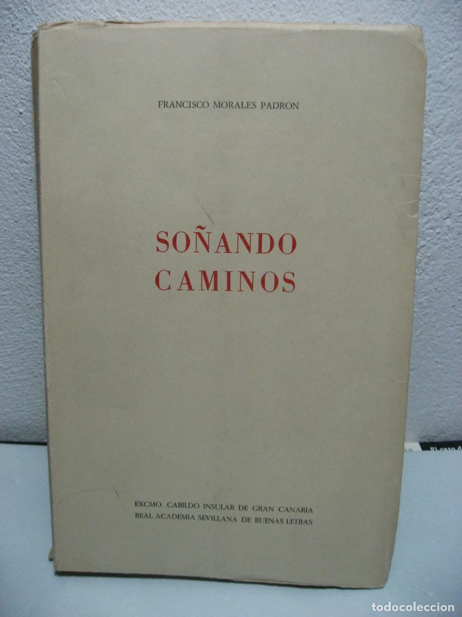 Libros: SO&Ntilde;ANDO CAMINOS - Francisco Morales Padron - Foto 1