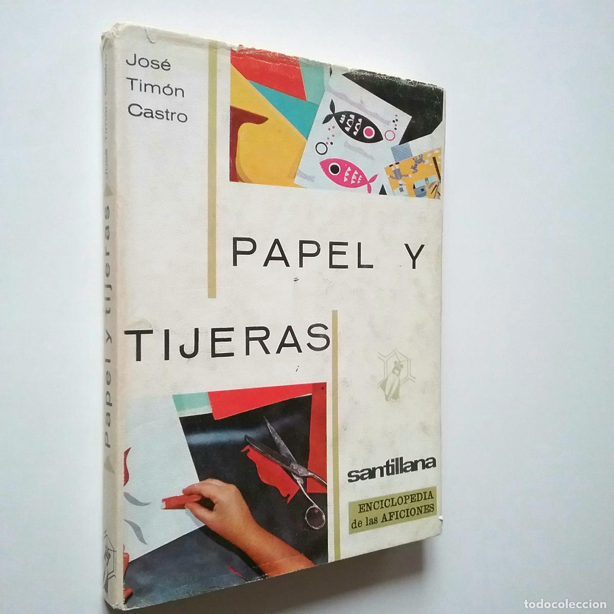 Libros: Jos&eacute; Tim&oacute;n Castro - Papel y tijeras. Enciclopedia de las aficiones - Foto 1