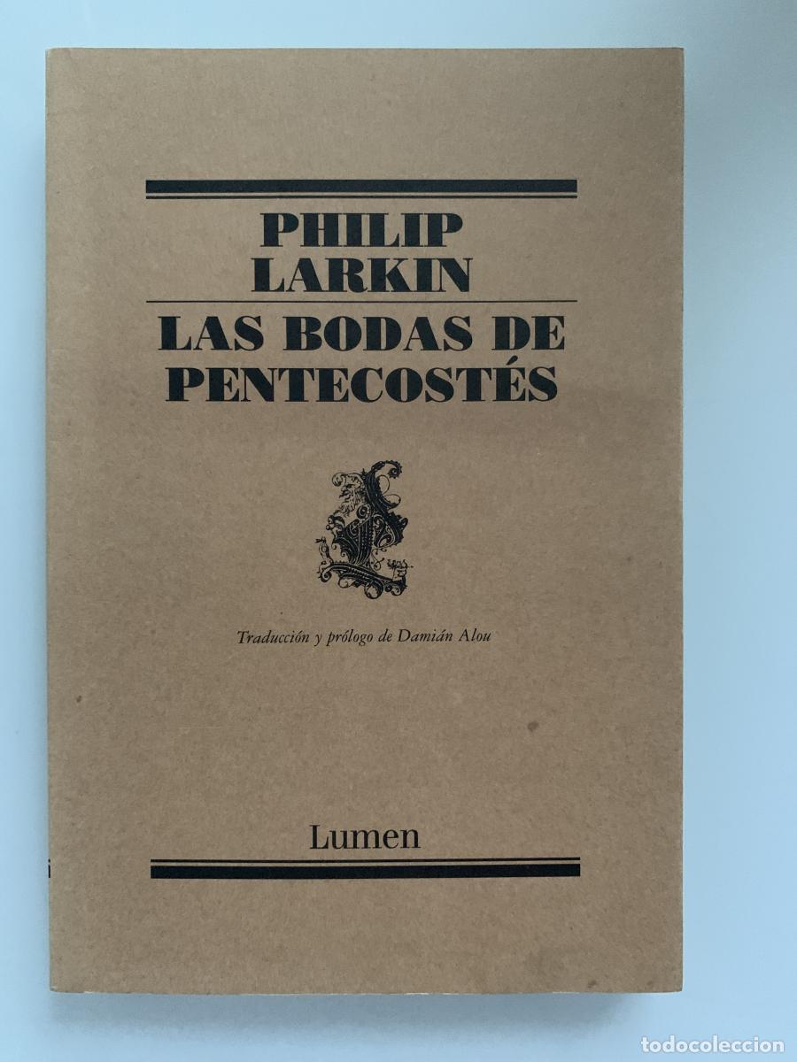 Libros: LAS BODAS DE PENTECOST&Eacute;S - Philip Larkin - Foto 1