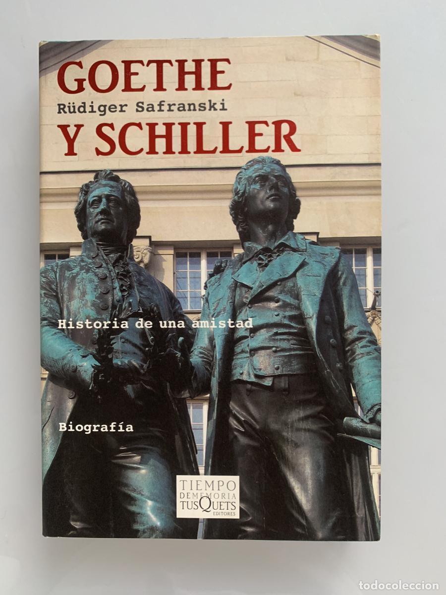 Libros: GOETHE Y SCHILLER - R&uuml;diger Safranski - Foto 1