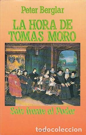 Libros: La hora de Tom&aacute;s Moro. - Berglar, Peter. TDK975 - Foto 1