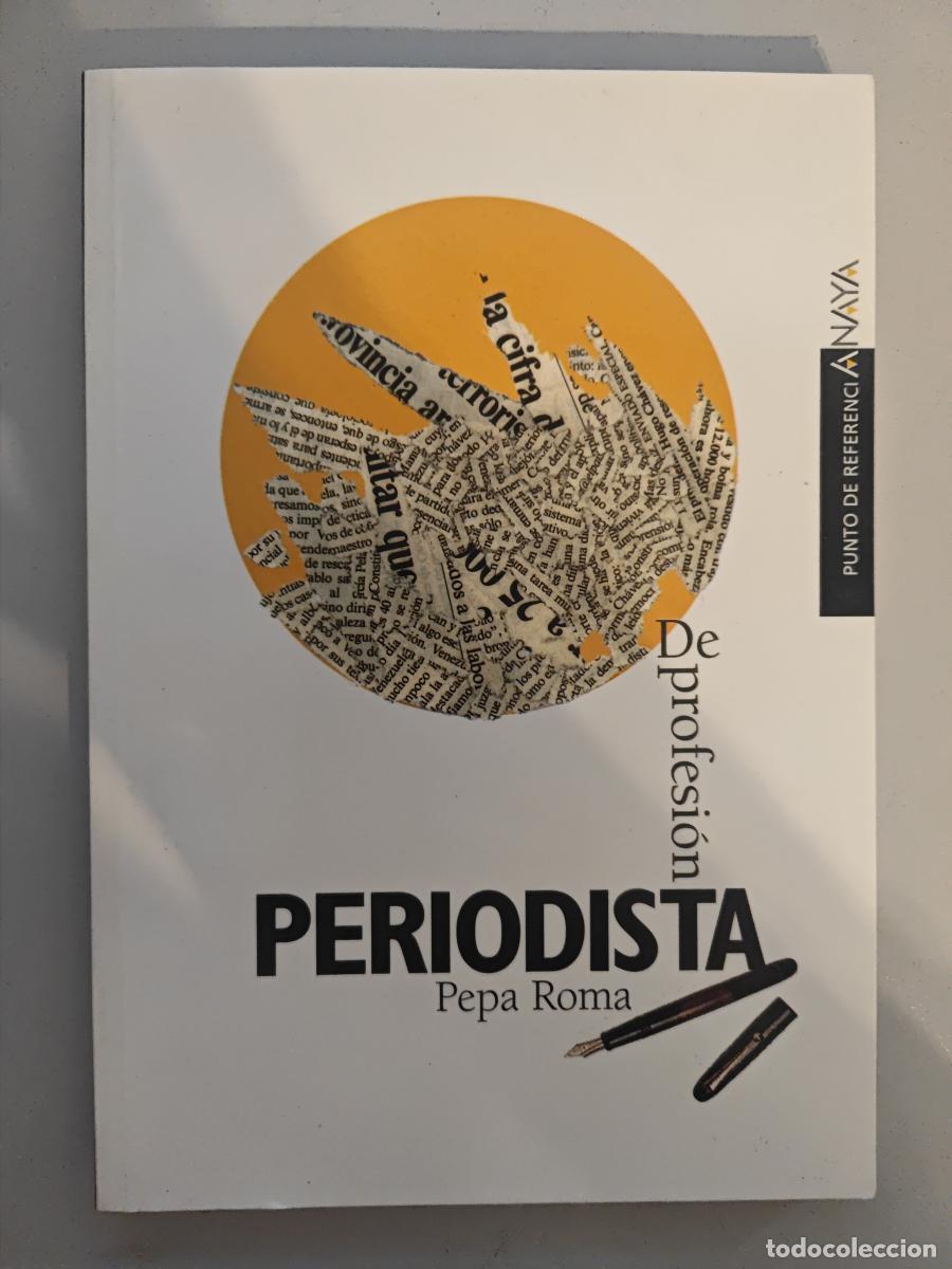 B&uuml;cher: De profesi&oacute;n, periodista. - Roma, Pepa. TDK975