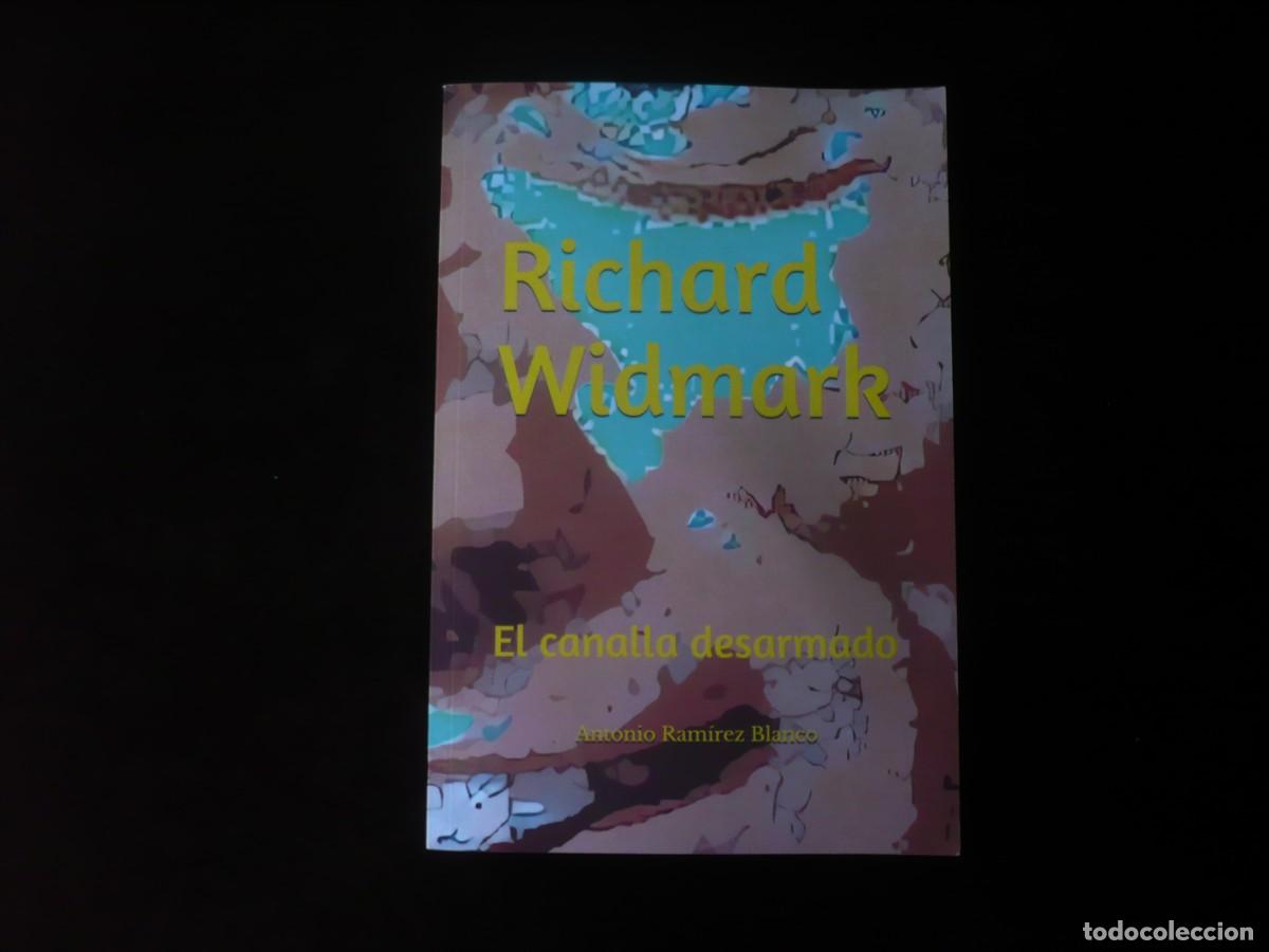 Libros: richard widmark - el canalla desarmado - de antonio ramirez blanco - libro como nuevo - Foto 1