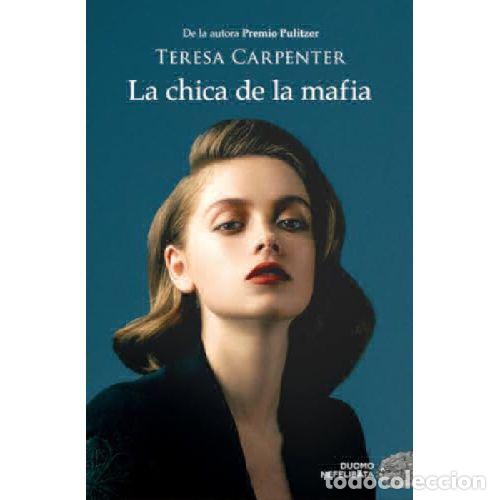 Libros: LA CHICA DE LA MAFIA - TERESA CARPENTER - Foto 1