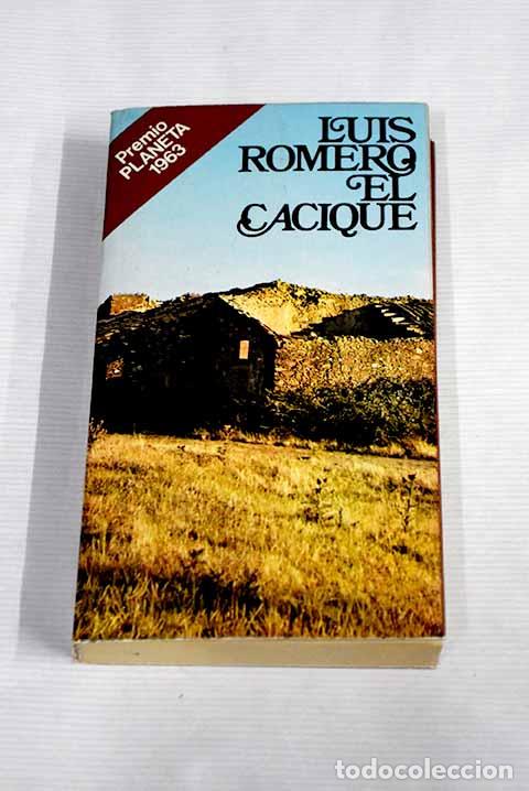 Libros: El cacique: Romero, Luis.- Romero, Luis - Foto 1