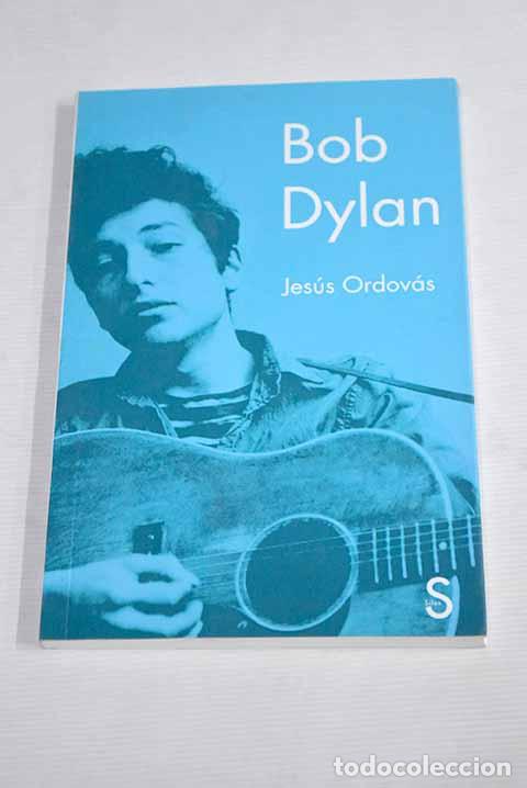 Libros: Bob Dylan: Ordov&aacute;s, Jes&uacute;s.- Ordov&aacute;s, Jes&uacute;s - Foto 1