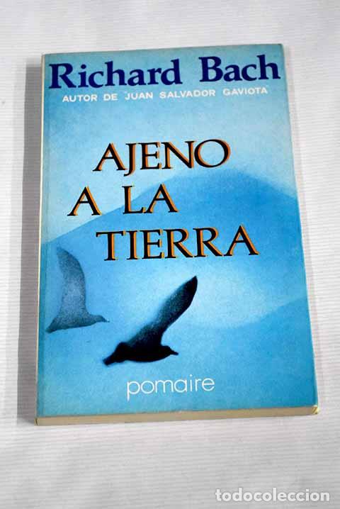 Libros: Ajeno a la tierra: Bach, Richard.- Bach, Richard - Foto 1