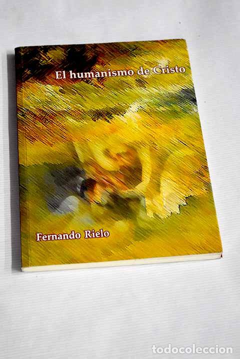 Libros: El humanismo de Cristo.- Rielo, Fernando - Foto 1