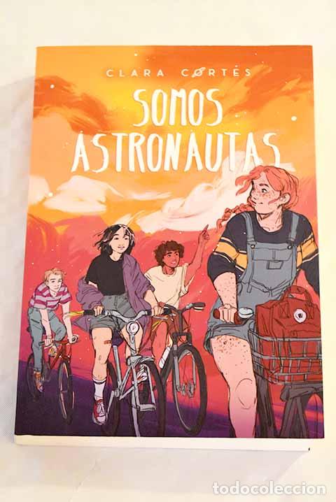 Libros: Somos astronautas: Cort&eacute;s, Clara.- Cort&eacute;s, Clara - Foto 1
